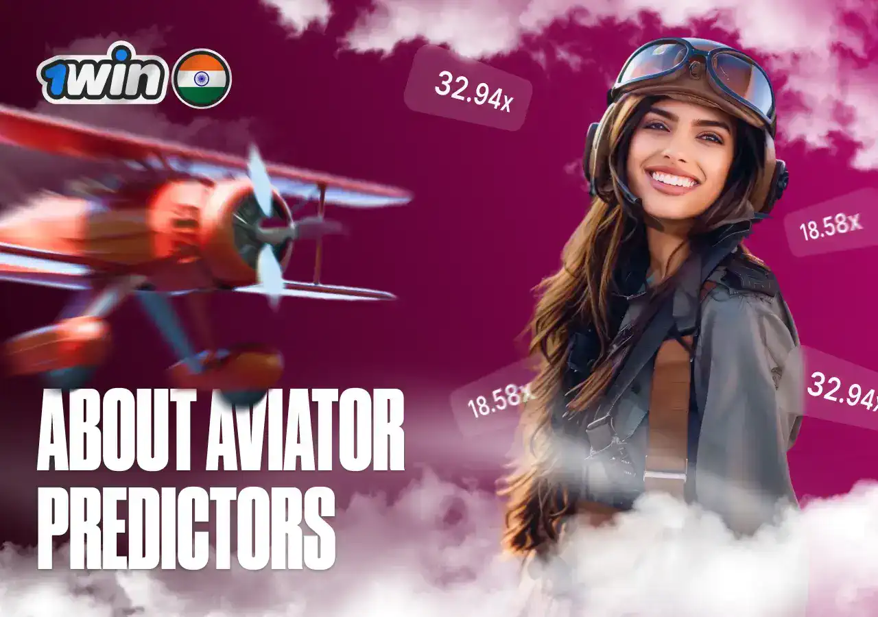 All about 1win Aviator predictors for gamblers from India